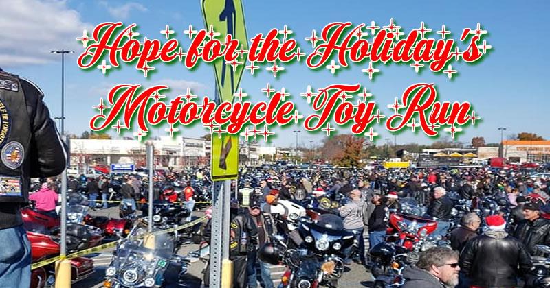 Hope for the Holiday's Motorcycle Toy Run